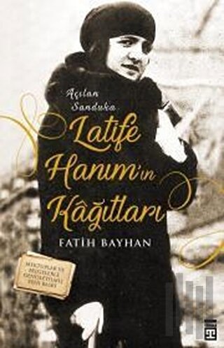 Latife Hanım'ın Kağıtları | Kitap Ambarı