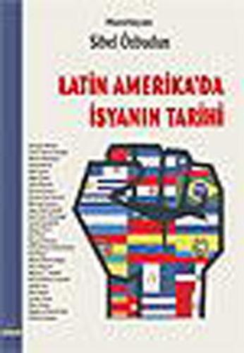 Latin Amerika’da İsyanın Tarihi | Kitap Ambarı