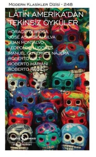 Latin Amerika'dan Tekinsiz Öyküler - Modern Klasikler 248 | Kitap Amba