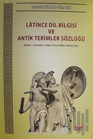 Latince Dil Bilgisi ve Antik Terimler Sözlüğü
