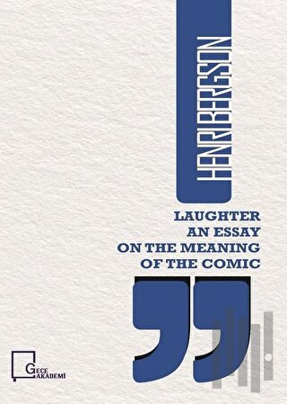 Laughter an Essay on The Meaning of The Comic | Kitap Ambarı