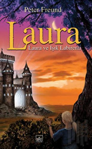 Laura ve Işık Labirenti (Ciltli) | Kitap Ambarı