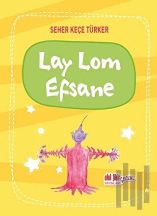 Lay Lom Efsane | Kitap Ambarı
