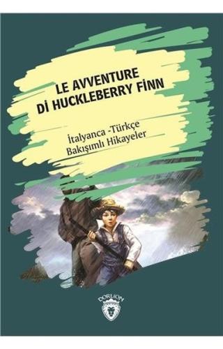 Le Avventure Di Huckleberry Finn-İtalyanca Türkçe Bakışımlı Hikayeler 