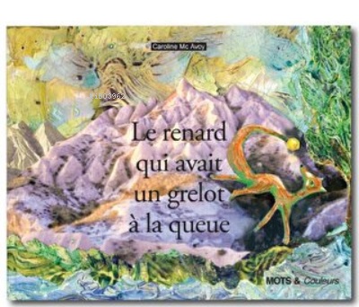 Le Renard Quı Avaıt Un Grelot A La Queue | Kitap Ambarı