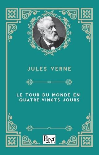Le Tour Du Monde En Quatre-Vingts Jours | Kitap Ambarı