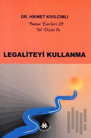 Legaliteyi Kullanma - Yol Dizisi 5e | Kitap Ambarı