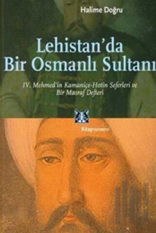 Lehistan’da Bir Osmanlı Sultanı | Kitap Ambarı