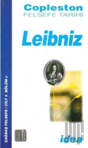Leibniz Copleston Felsefe Tarihi Çağdaş Felsefe Cilt: 4 Bölüm c