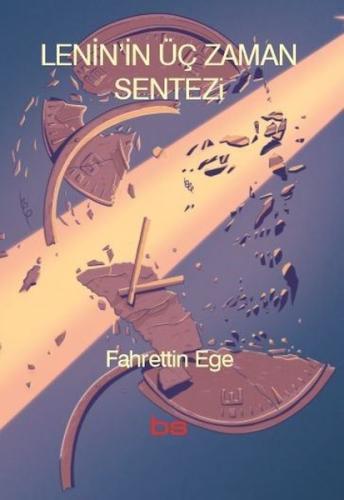 Lenin’in Üç Zaman Sentezi | Kitap Ambarı