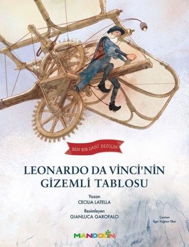 Leonardo Da Vinci'nin Gizemli Tablosu - Ben Bir Dahi Değilim | Kitap A