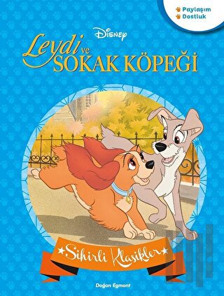 Leydi ve Sokak Köpeği - Disney Sihirli Klasikler | Kitap Ambarı