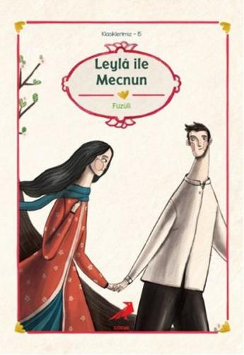 Klasiklerimiz 15 - Leyla ile Mecnun | Kitap Ambarı