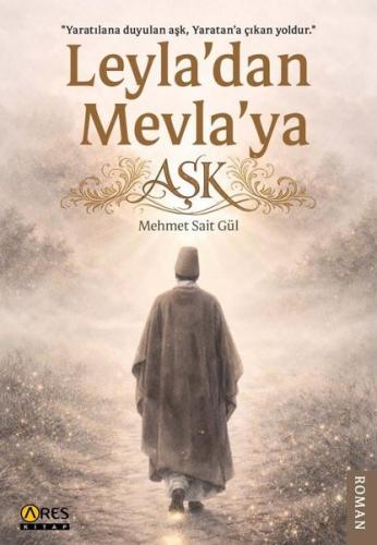 Leyla'dan Mevla'ya Aşk | Kitap Ambarı