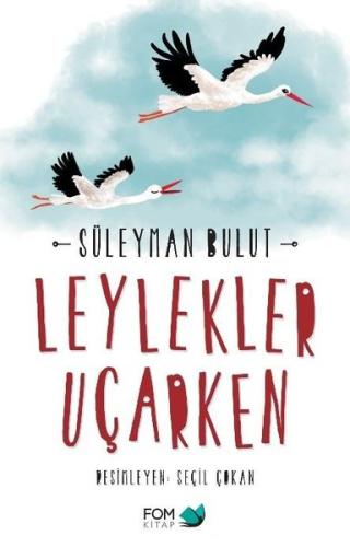 Leylekler Uçarken | Kitap Ambarı