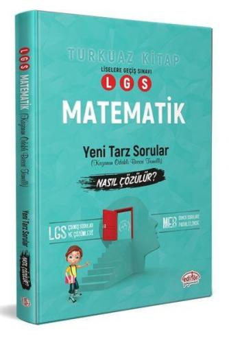 LGS Matematik Yeni Tarz Sorular Nasıl Çözülür?-Turkuaz Kitap