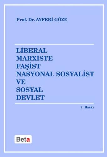Liberal Marxiste Faşist Nasyonal Sosyalist ve Sosyal Devlet | Kitap Am