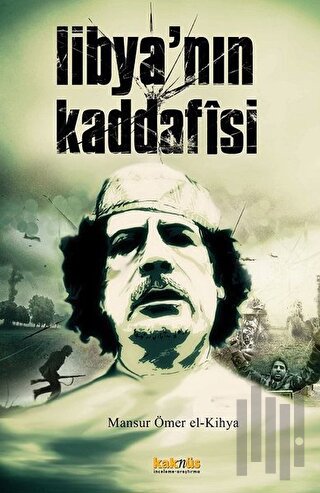 Libya’nın Kaddafisi | Kitap Ambarı