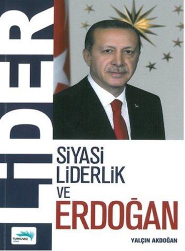 Lider - Siyasi Liderlik ve Erdoğan | Kitap Ambarı