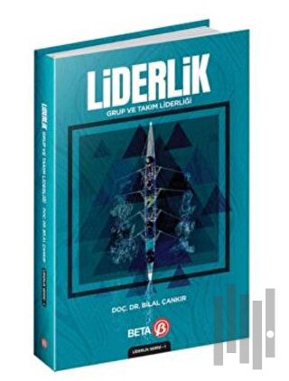 Liderlik: Grup ve Takım Liderliği | Kitap Ambarı