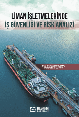 Liman İşletmelerinde İş Güvenliği ve Risk Analizi