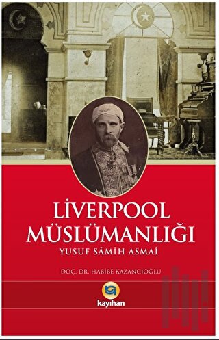 Liverpool Müslümanlığı | Kitap Ambarı