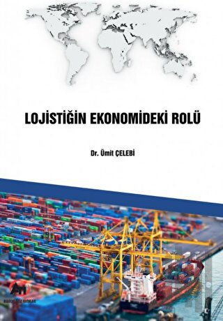 Lojistiğin Ekonomideki Rolü