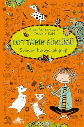 Lotta'nın Günlüğü-Solucan Buraya Sıkışmış! (Ciltli)