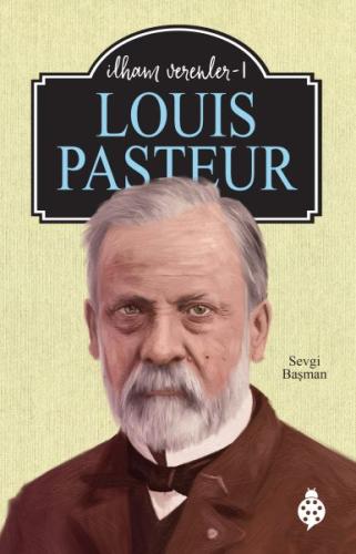 Louıs Pasteur - İlham Verenler-1 | Kitap Ambarı