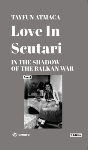 Love in Scutari - In The Shadow of the Balkan War - 2. Edition | Kitap