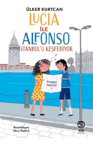 Lucia ile Alfonso İstanbul'u Keşfediyor | Kitap Ambarı