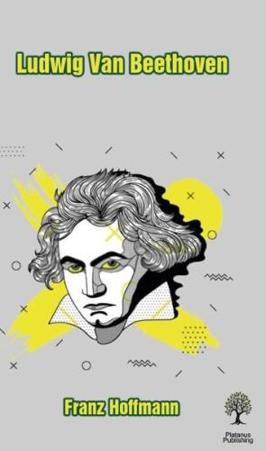 Ludwig Van Beethoven