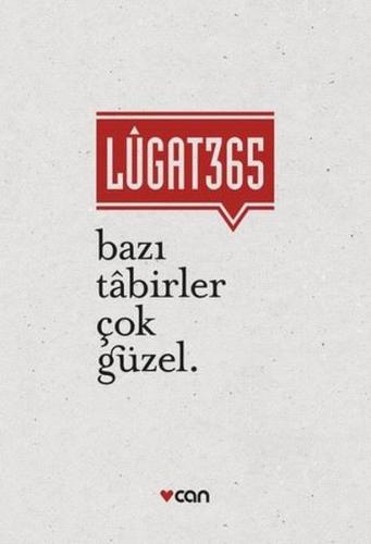 Lügat 365 - Bazı Tabirler Çok Güzel (Ciltli)