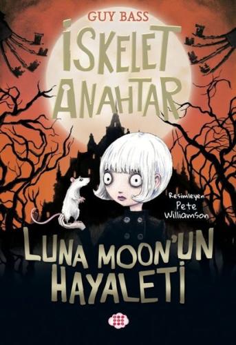 Luna Moon'un Hayaleti - İskelet Anahtar 2 | Kitap Ambarı