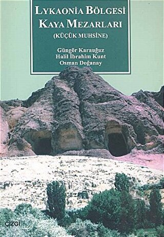 Lykaonia Bölgesi Kaya Mezarları | Kitap Ambarı