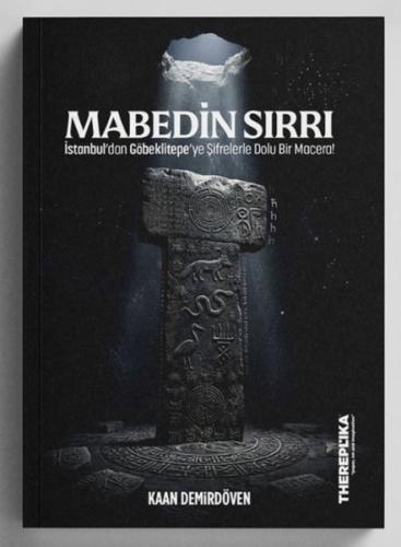 Mabedin Sırrı - İstanbul'dan Göbeklitepe'ye Şifrelerle Dolu Bir Macera!