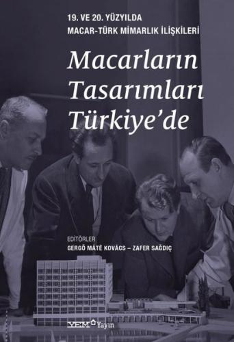 Macarların Tasarımları Türkiye'de - 19. ve 20. Yüzyılda Macar - Türk M