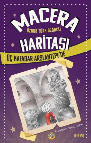 Macera Haritası 2 - Üç Kafadar Arslantepe'de | Kitap Ambarı