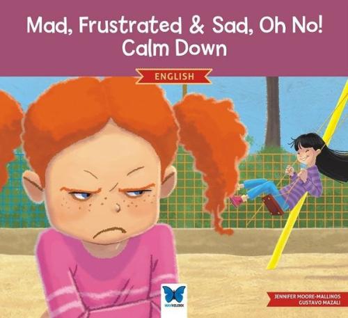 Mad Frustrated & Sad Oh No! Calm Down - English | Kitap Ambarı