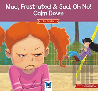 Mad, Frustrated, Sad, Oh No! Calm Down | Kitap Ambarı