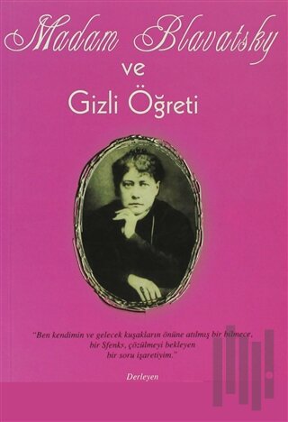 Madam Blavatsky ve Gizli Öğreti