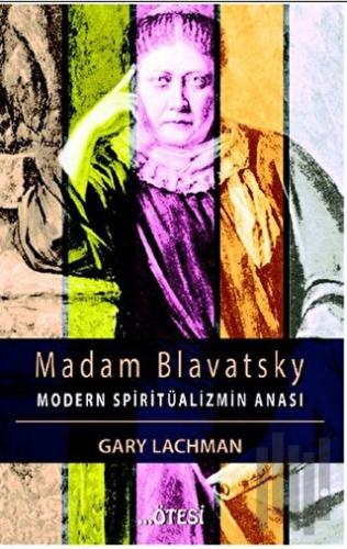Madam Blavatsky | Kitap Ambarı