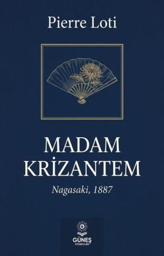 Madam Krizantem Nagasaki 1887 | Kitap Ambarı