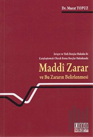 Maddi Zarar ve Bu Zararın Belirlenmesi