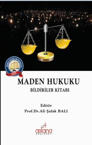 Maden Hukuku - Bildiriler Kitabı | Kitap Ambarı