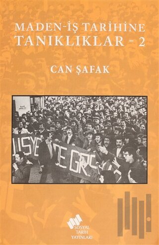 Maden-İş Tarihine Tanıklıklar - 2