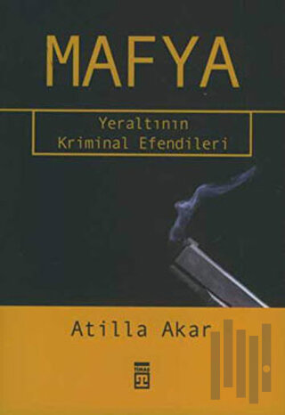 Mafya Yeraltının Kriminal Efendileri