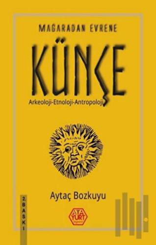 Mağaradan Evrene Künçe