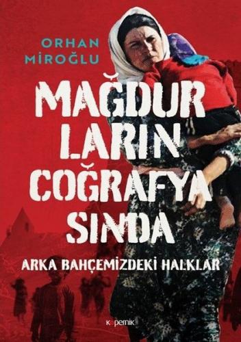 Mağdurların Coğrafyasında: Arka Bahçemizdeki Halklar | Kitap Ambarı