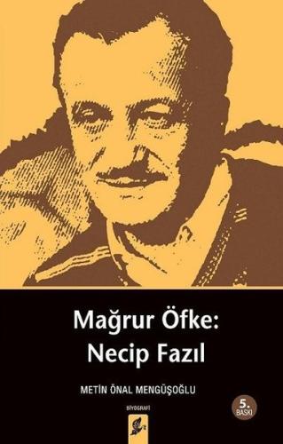 Mağrur Öfke: Necip Fazıl | Kitap Ambarı